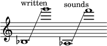 {
      \new Staff \with { \remove "Time_signature_engraver" }
      \clef treble \key c \major ^ \markup "written" \cadenzaOn
      bes1 \glissando g'''1
      aes1 ^ \markup "sounds" \glissando \clef treble f'''1
    }