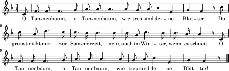 <<
  \new Voice \relative c' { \set Staff.midiInstrument = #"clarinet"
    \autoBeamOff
    \language "deutsch"
    \tempo 4 = 90 \set Score.tempoHideNote = ##t
    \key f \major
    \time 3/4 \partial 8
    c8 f8. f16 f4. g8 a8. a16 a4.
    a8 g a b4 e, g f r8
    c'8 c a d4. c8 c8. b16 b4.
    b8 b g c4. b8 b8. a16 a4 r8
    c,8 f8. f16 f4. g8 a8. a16 a4.
    a8 g a b4 e, g f r8
    \bar "|."
  }
  \addlyrics {
    O Tan -- nen -- baum, o Tan -- nen -- baum,
    wie treu sind dei -- ne Blät -- ter.
    Du grünst nicht nur zur Som -- mer -- zeit,
    nein, auch im Win -- ter, wenn es schneit.
    O Tan -- nen -- baum, o Tan -- nen -- baum,
    wie treu sind dei -- ne Blät -- ter!
  }
>>