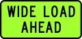 Wide Load Ahead (extra-wide vehicle convoy ahead)